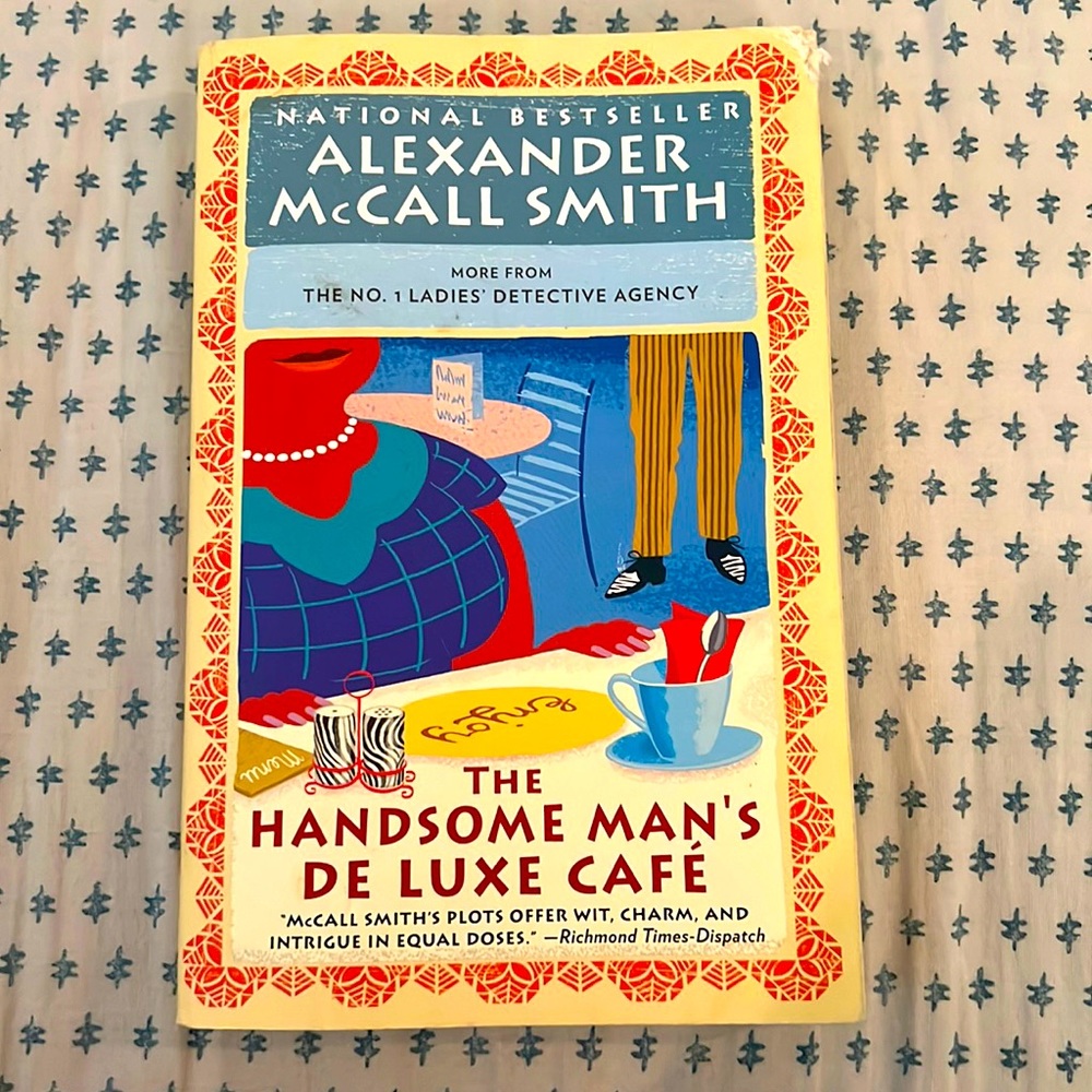 The Handsome Man’s De Luxe Cafe by Alexander McCall Smith